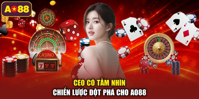 CEO có tầm nhìn chiến lược đột phá cho AO88
