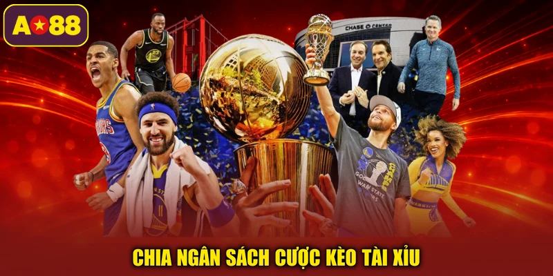 Chia ngân sách cược kèo tài xỉu